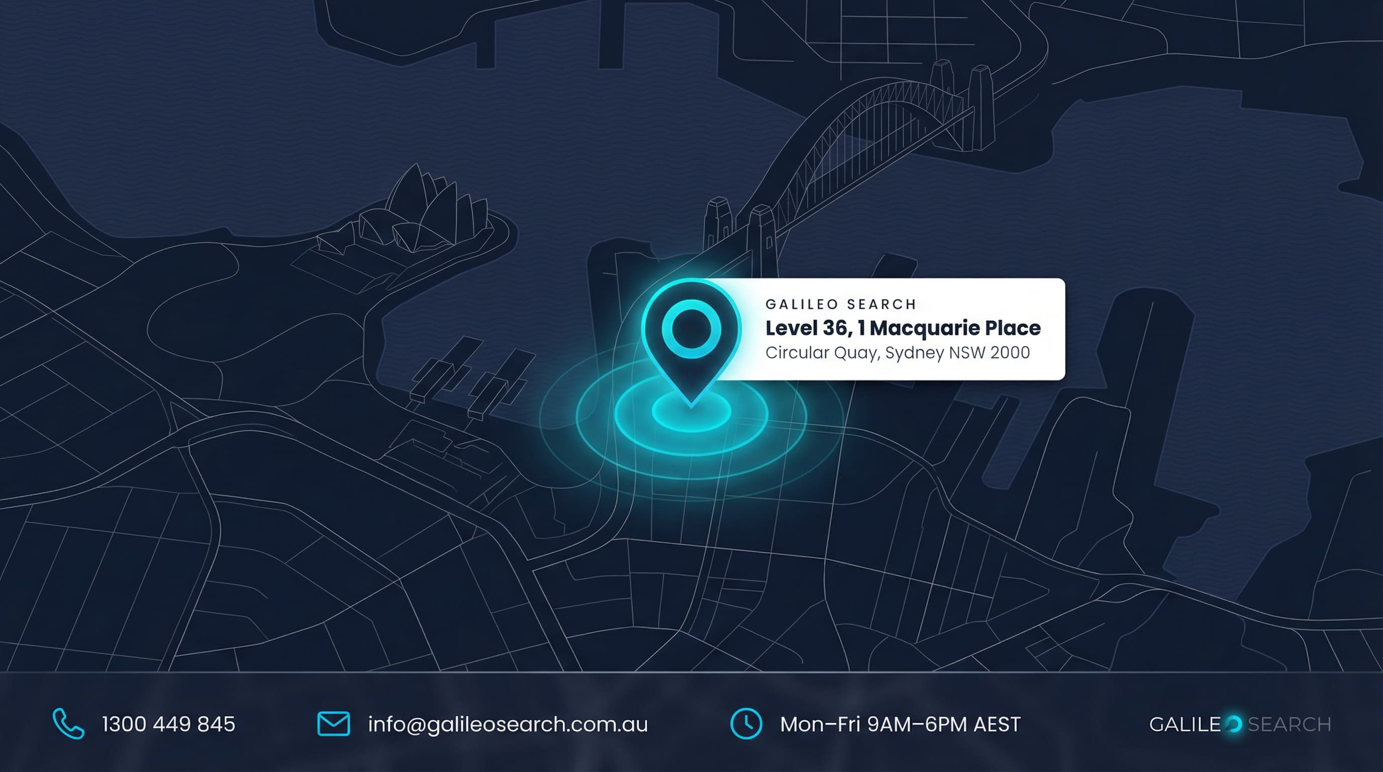 Galileo Search Sydney office: Level 36, 1 Macquarie Place, Circular Quay, Sydney NSW 2000.